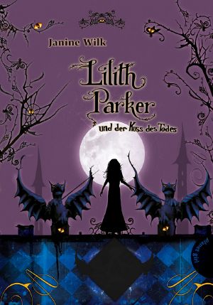 [Lilith Parker Serie 01] • Lilith Parker